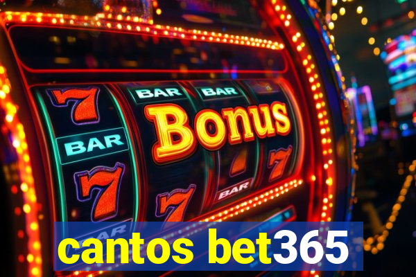 cantos bet365